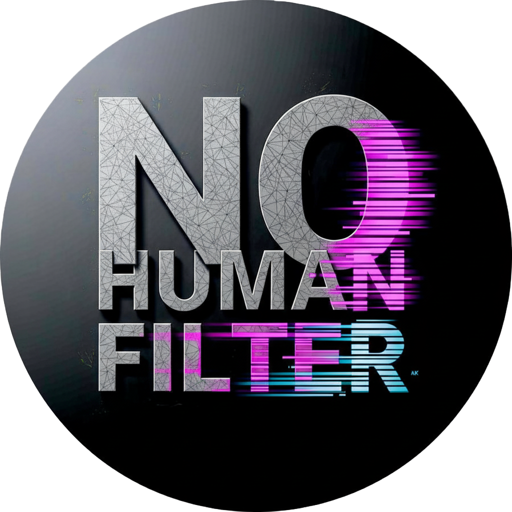 No Human Filter